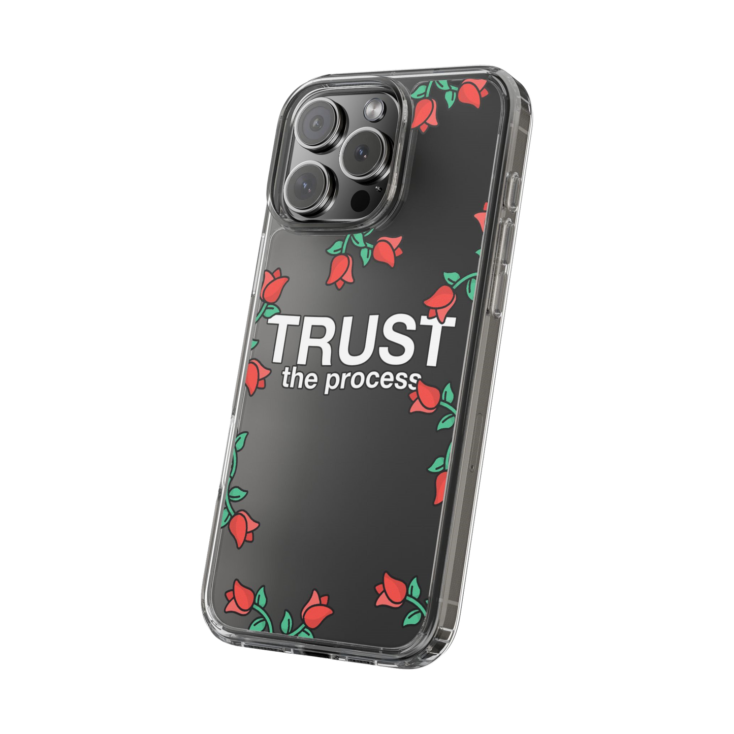 Trust The Process Phone Case for iPhone (Clear Case)
